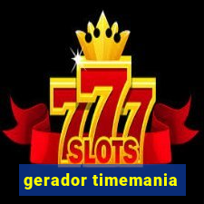 gerador timemania